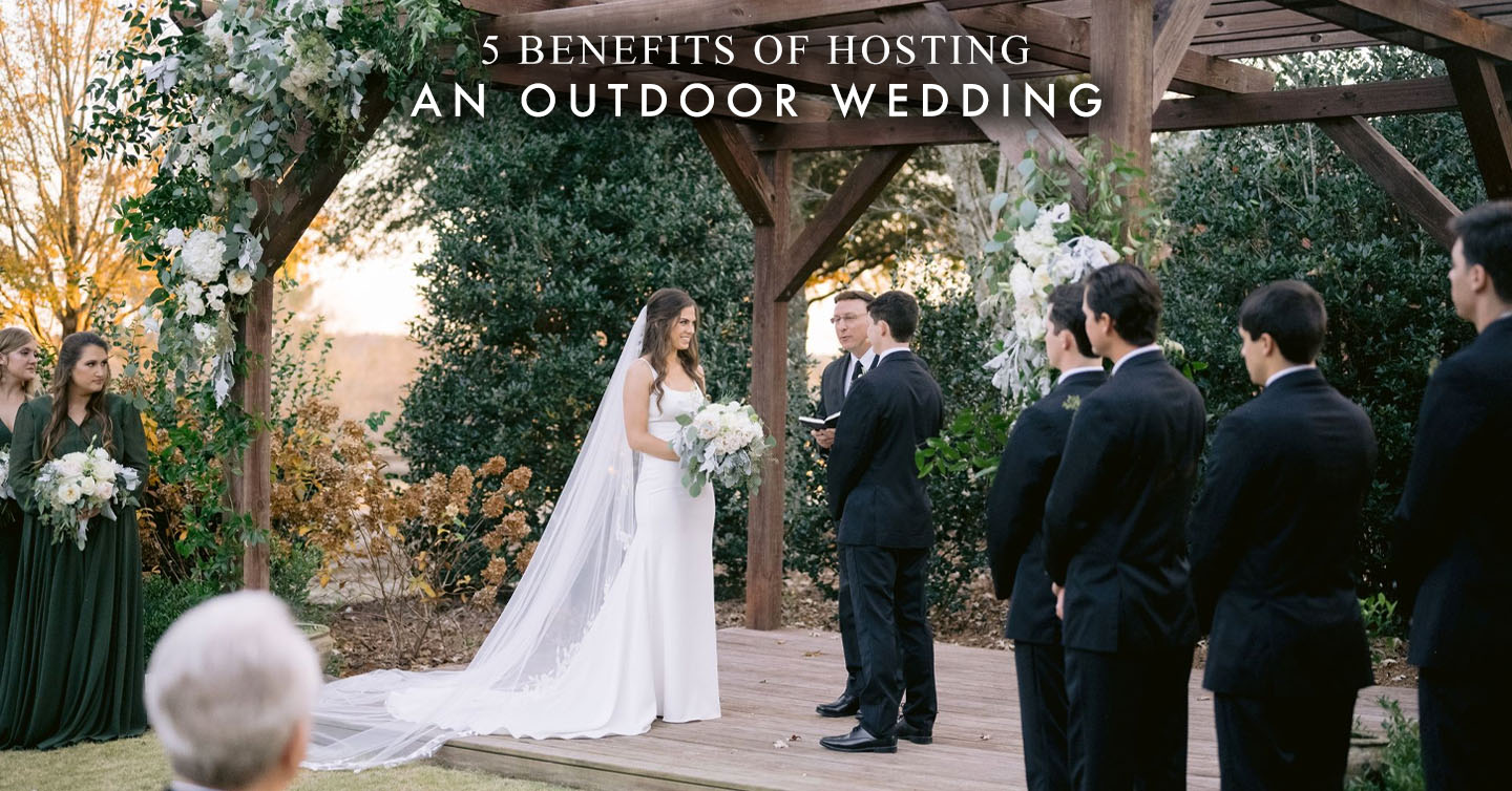 You are currently viewing 5 Benefits of Hosting an Outdoor Wedding